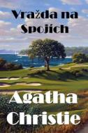 Vrazda na Spojích di Agatha Christie edito da Mollusca Press