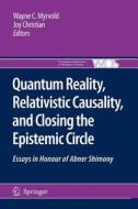 Quantum Reality, Relativistic Causality, and Closing the Epistemic Circle edito da Springer Netherlands