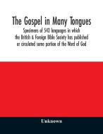 The Gospel in many tongues di Unknown edito da Alpha Editions