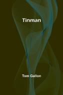 Tinman di Tom Gallon edito da Alpha Edition