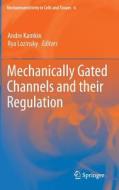 Mechanically Gated Channels and their Regulation edito da Springer Netherlands