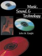 Music, Sound, and Technology di John M. Eargle edito da Springer Netherlands