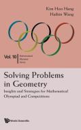 Solving Problems in Geometry di Kim Hoo Hang, Haibin Wang edito da WSPC