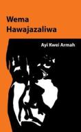 Wema Hawajazaliwa di Ayi Kwei Armah edito da East African Educational Publishers