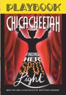 Chicacheetah, Finding Her Spotlight di Gretchen Gannon edito da LIGHTNING SOURCE INC