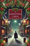 A Christmas Carol di Charles Dickens edito da Blurb