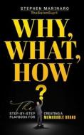 Why, What, How