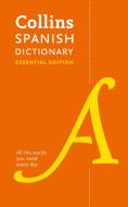 Collins Spanish Essential Dictionary di Collins Dictionaries edito da HarperCollins Publishers