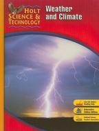 Holt Science & Technology: Weather and Climate: Short Course I di Hrw edito da Holt McDougal