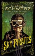 Sky Pirates di Liesel Schwarz edito da Ebury Publishing