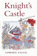 Knight's Castle di Edward Eager edito da Odyssey Classics