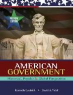 American Government di David A. Yalof, Kenneth Dautrich edito da Cengage Learning, Inc