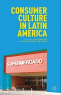 Consumer Culture in Latin America edito da Palgrave Macmillan