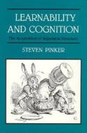 Learnability & Cognition - The Acquisition of Argument Structure di Steven Pinker edito da MIT Press