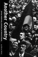 Another Country - German Intellectuals, Unification and National Identity di Jan-Werner Muller edito da Yale University Press