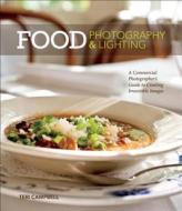 Food Photography & Lighting di Teri Campbell edito da Pearson Education (us)