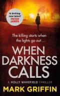 When Darkness Calls di Mark Griffin edito da Little, Brown Book Group