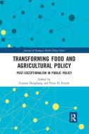 Transforming Food And Agricultural Policy edito da Taylor & Francis Ltd