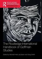 The Routledge International Handbook Of Goffman Studies edito da Taylor & Francis Ltd