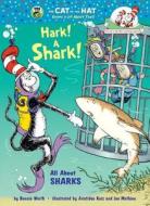 Hark! a Shark!: All about Sharks di Bonnie Worth edito da Random House Books for Young Readers