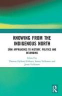 Knowing from the Indigenous North edito da Taylor & Francis Ltd