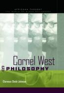 Cornel West and Philosophy di Clarence Johnson edito da Taylor & Francis Ltd