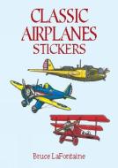 Classic Airplanes Stickers di Lafontaine edito da Dover Publications Inc.