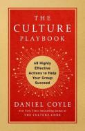 The Culture Playbook: 60 Highly Effective Actions to Help Your Group Succeed di Daniel Coyle edito da BANTAM TRADE