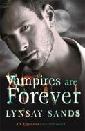 Vampires are Forever di Lynsay Sands edito da Orion Publishing Co