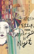 Better Than Running at Night di Hillary Frank edito da HOUGHTON MIFFLIN