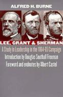 Burne, A:  Lee, Grant and Sherman di Alfred H. Burne edito da University Press of Kansas