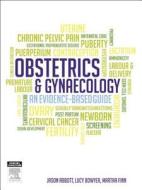Obstetrics And Gynaecology di Jason Abbott, Lucy Bowyer, Martha Finn edito da Elsevier Australia