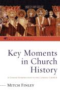 Key Moments in Church History di Mitch Finley edito da Rowman & Littlefield Publishers