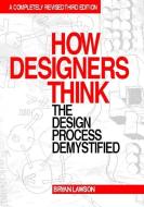 How Designers Think di Bryan Lawson, Lawson edito da ROUTLEDGE