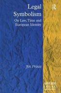 Legal Symbolism di Jirí Pribán edito da Routledge
