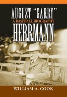 Cook, W:  August Garry Herrmann di William A. Cook edito da McFarland