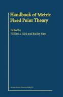 Handbook of Metric Fixed Point Theory di William A. Kirk, M. a. Styblinski edito da Springer Netherlands