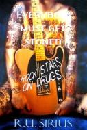 Everybody Must Get Stoned di R. U. Sirius edito da Citadel Press