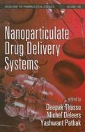 Nanoparticulate Drug Delivery Systems di Deepak Thassu edito da CRC Press