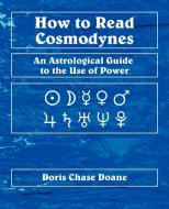 How to Read Cosmodynes di Doris Chase Doane edito da American Federation of Astrologers