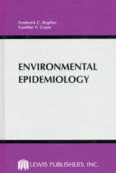 Environmental Epidemiology di Frederick C. Kopfler, Gunther F. Craun edito da Taylor & Francis Inc