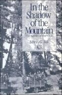 In the Shadow of the Mountain: The Spirit of the CCC di Edwin G. Hill edito da WASHINGTON STATE UNIV PR