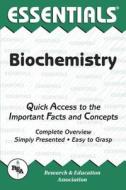 Biochemistry Essentials di Jay Templin, Essentials edito da Research & Education Association