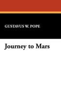 Journey to Mars di Gustavus W. Pope edito da Wildside Press