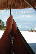 Better Than Ever, Again di Mitch Davies edito da Pensmith
