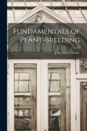 Fundamentals of Plant-Breeding di John Merle Coulter edito da LEGARE STREET PR