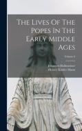 The Lives Of The Popes In The Early Middle Ages; Volume 6 di Horace Kinder Mann, Johannes Hollnsteiner edito da LEGARE STREET PR