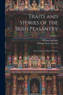 Traits and Stories of the Irish Peasantry: Second Series in Three Volumes; Volume 2 di William Carleton, William Henry Brooke edito da LEGARE STREET PR