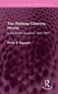 The Railway Clearing House di Philip S. Bagwell edito da Taylor & Francis Ltd