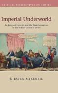Imperial Underworld di Kirsten Mckenzie edito da Cambridge University Press